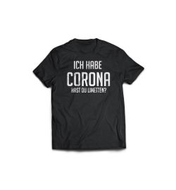 Ich Habe Corona T-Shirt