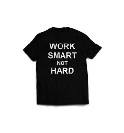Work Smart T-Shirt - Variante 3