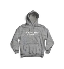 Time never waits Hoodie