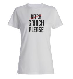Grinch Please Damen T-Shirt