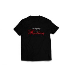 Everyday I´m hustling T-Shirt