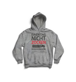 Einen Tag nicht zocken Hoodie